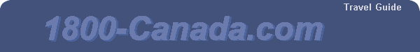 1800-Canada.com -- Travel Destination Guide to Canada.