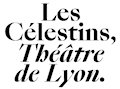 Théâtre des Célestins